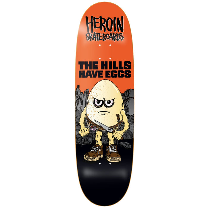Heroin - Hills Have Eggs Deck (9.5")